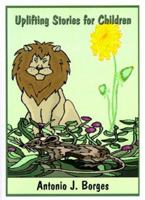 Uplifting Stories for Children 1585004790 Book Cover