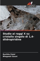 Studio ai raggi X su cristallo singolo di 1,4-diidropiridine (Italian Edition) 6208251419 Book Cover