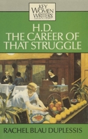 H.D.: The Career of That Struggle (Key Women Writers) 0253204003 Book Cover