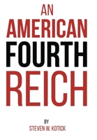 An American Fourth Reich 1917553560 Book Cover