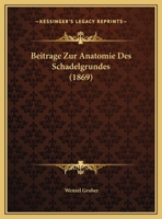 Beitrage Zur Anatomie Des Schadelgrundes 1160316015 Book Cover