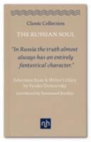 The Russian Soul: Selections from a Writer's Diary 2017 191074963X Book Cover