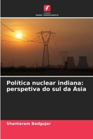 Política nuclear indiana: perspetiva do sul da Ásia (Portuguese Edition) 6202497041 Book Cover