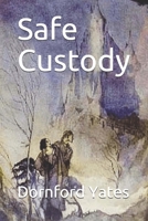 Safe Custody B000MR30AS Book Cover