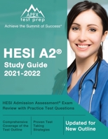 HESI A2 Study Guide 2021-2022: HESI Admission Assessment Exam Review with Practice Test Questions: [Updated for New Outline] 1637757352 Book Cover