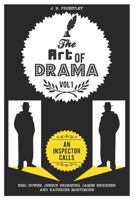 The Art of Drama: Volume 1: An Inspector Calls 1999737679 Book Cover