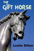 The Gift Horse 0692268561 Book Cover
