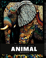 Animal Mosaic (Coloring Book): 28 Coloring Pages B0BZRRGNHM Book Cover
