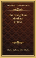 Das Evangelium Matthaus (1905) 1160361053 Book Cover