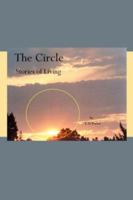 The Circle: Stories of Living 1425103863 Book Cover