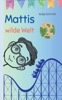 Mattis wilde Welt 3695155671 Book Cover