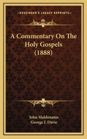 A Commentary on the Holy Gospels B0BQKH2HNL Book Cover