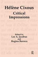 Helene Cixous: Critical Impressions (Lit Book Series Vol. 1) 9057005018 Book Cover