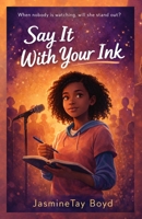 Say It With Your Ink B0H23T53QG Book Cover