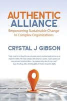 Authentic Alliance: Empowering Sustainable Change in Complex Organizations 1666412244 Book Cover