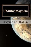 Phantasmagoria: The New Frontier 1500359696 Book Cover