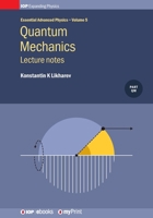 Quantum Mechanics: Lecture Notes, Volume 5: Lecture notes 0750318236 Book Cover