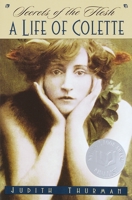 Secrets of the Flesh: A Life of Colette 0345371038 Book Cover