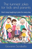 The funniest jokes for kids and parents: Don't stop laughing A joke for every day B0DV4CHMRM Book Cover