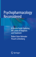 Psychopharmacology Reconsidered: A Concise Guide Exploring the Limits of Diagnosis and Treatment 3031403703 Book Cover