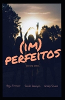 (im) Perfeitos: Do Seu Jeito B087L31K5F Book Cover