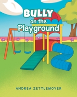 Bully on the Playground B0GYGGNHGS Book Cover