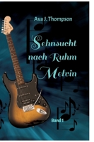 Sehnsucht nach Ruhm - Melvin: 1. Band der Familiensaga um die Geschwister Melvin und Jackie Caine (German Edition) 3384016122 Book Cover