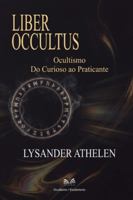 Liber Occultus: Ocultismo: Do Curioso ao Praticante B0G4B2TF3N Book Cover
