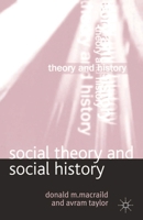 Social Theory and Social History (Theory and History) 0333947479 Book Cover