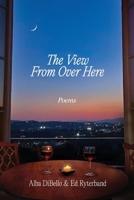 The View from Over Here B0H2HPCC8M Book Cover