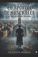 El Apóstol de Sunchales (Spanish Edition) B0GTW5ZPZM Book Cover