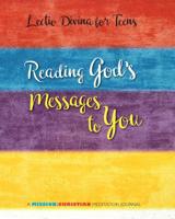 Lectio Divina for Teens: Reading God's Messages to You 1681925028 Book Cover