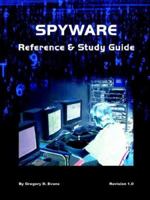 Spyware Reference & Study Guide 0974561118 Book Cover