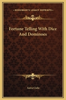 Fortune Telling With Dice And Dominoes 1425323774 Book Cover