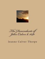 The Descendants of John Culver B. 1640 1985761130 Book Cover