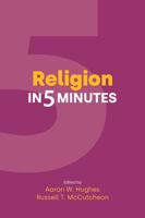 Religion in 5 Minutes 1781794650 Book Cover