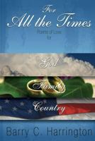 For All the Times: God Family Country 1535459530 Book Cover