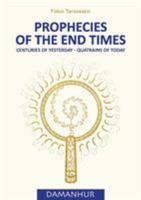 Prophecies of the end times: Centuries of yesterday - Quatrins of today 8894118541 Book Cover