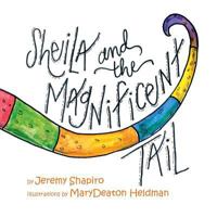 Sheila and the Magnificent Tail 0990817105 Book Cover