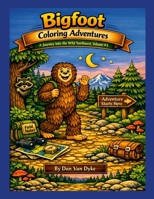 Bigfoot Coloring Adventures 1105515133 Book Cover