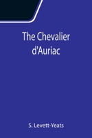 The Chevalier d'Auriac 9355117523 Book Cover