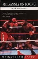 McIlvanney On Boxing (Mainstream Sport) 1840186054 Book Cover