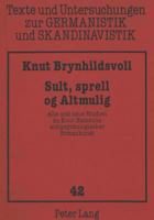 Sult, Sprell Og Altmulig: Alte Und Neue Studien Zu Knut Hamsuns Antipsychologischer Romankunst 3631341210 Book Cover