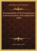 The Summability Of The Developments In Bessel Functions: With Applications 1020432373 Book Cover