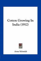Cotton Growing In India 1163963488 Book Cover