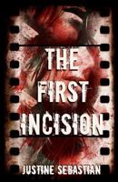 The First Incision 1729475620 Book Cover
