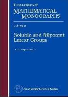 Soluble and Nilpotent Linear Groups (Translations of Mathematical Monographs) 0821838954 Book Cover