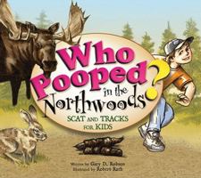 Who Pooped in the Northwoods? 1560374349 Book Cover