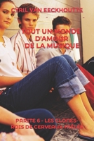 Tout Un Monde d'Amour de la Musique: Les clones-rois de cerveaux-m�l�s 1692978705 Book Cover