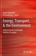 Energy, Transport, & the Environment: Addressing the Sustainable Mobility Paradigm 1447127161 Book Cover